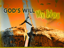 God's Will My Way